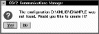Confirming that you wish to create a new configuration. Follow the steps in the text after this figure to continue defining local node characteristics.